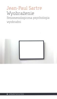 Okładka książki Wyobrażenie. Fenomenologiczna psychologia wyobr.