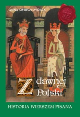 Z dawnej Polski. Autor: Świrszczyńska Anna. SmakLiter.pl Okładka książki Z dawnej Polski