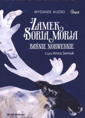 Zamek Soria Moria. Baśnie Norweskie MP3 - Audiobook. Autor: Asbjornsen Peter C., Moe Jorgen. SmakLiter.pl Okładka książki Zamek Soria Moria. Baśnie Norweskie MP3 - Audiobook