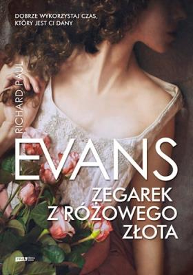 Zegarek z różowego złota. Autor: Richard Paul Evans. SmakLiter.pl Okładka książki Zegarek z różowego złota