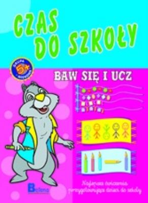 Okładka książki Baw się i ucz. Czas do szkoły
