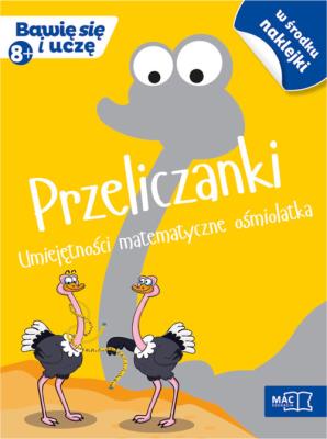 Bawię sie i uczę. Ośmiolatek Przeliczanki umiejęt.. Autor: Bankiewicz Roman, Beata Sokołowska. SmakLiter.pl Okładka książki Bawię sie i uczę. Ośmiolatek Przeliczanki umiejęt.