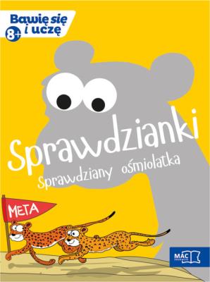 Bawię się i uczę. Ośmiolatek Sprawdzianki. Autor: Cielecka-Jasińska Beata, Iwona Jóźwik. SmakLiter.pl Okładka książki Bawię się i uczę. Ośmiolatek Sprawdzianki