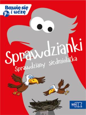 Okładka książki Bawię się i uczę. Siedmiolatek Sprawdzianki