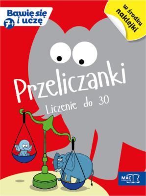 Bawię się i uczę. Siedmiolatka Przeliczanki licz.. Autor: Bankiewicz Roman, Pustuła Andrzej. SmakLiter.pl Okładka książki Bawię się i uczę. Siedmiolatka Przeliczanki licz.