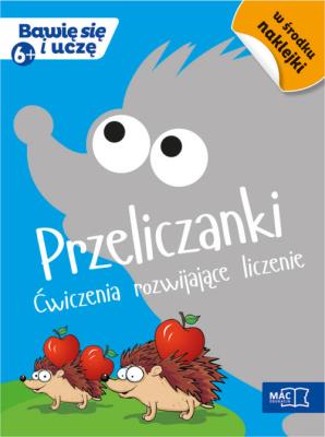Bawię się i uczę. Sześciolatek Przeliczanki ćw.. Autor: Bankiewicz Roman, Pustuła Andrzej. SmakLiter.pl Okładka książki Bawię się i uczę. Sześciolatek Przeliczanki ćw.