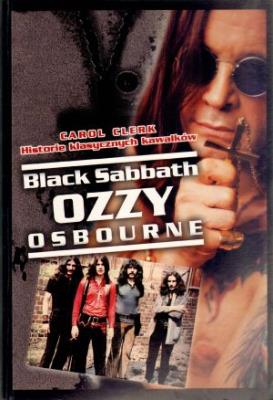 Black Sabbath. Ozzy Osbourne. Historie.... Autor: Carol Clerk. SmakLiter.pl Okładka książki Black Sabbath. Ozzy Osbourne. Historie...