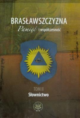 Okładka książki Brasławszczyzna Pamięć i współczesność t.2