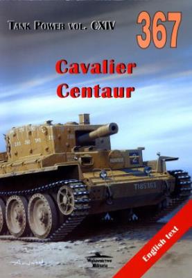 Cavalier. Centaur. Tank Power vol. CXIV 367. Autor: Janusz Ledwoch. SmakLiter.pl Okładka książki Cavalier. Centaur. Tank Power vol. CXIV 367