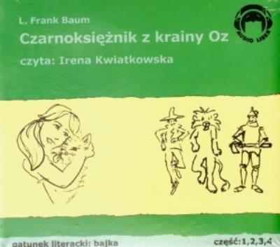 Czarnoksiężnik z krainy OZ 1/4 Audio CD - Audiobook. Autor: Baum Lyman Frank. SmakLiter.pl Okładka książki Czarnoksiężnik z krainy OZ 1/4 Audio CD - Audiobook