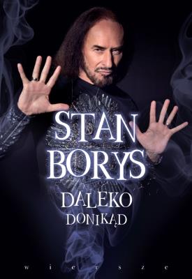 Daleko donikąd. Autor: Stan Borys. SmakLiter.pl Okładka książki Daleko donikąd