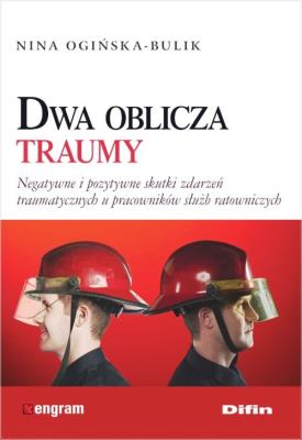 Dwa oblicza traumy. Autor: Ogińska-Bulik Nina. SmakLiter.pl Okładka książki Dwa oblicza traumy