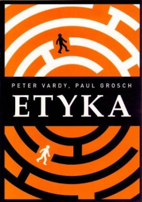 Etyka. Autor: Peter Vardy, Paul Grosch. SmakLiter.pl Okładka książki Etyka
