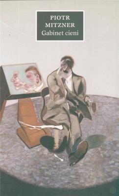 Gabinet cieni. Autor: Mitzner Piotr. SmakLiter.pl Okładka książki Gabinet cieni