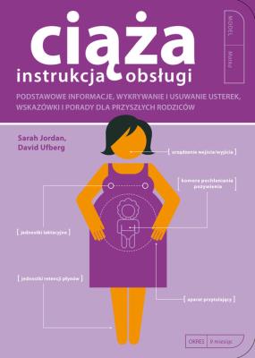 Instrukcja obsługi. Ciąża. Autor: Sarah Jordan, David Ufberg. SmakLiter.pl Okładka książki Instrukcja obsługi. Ciąża