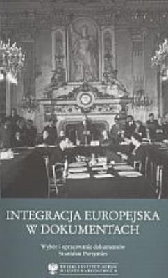 Integracja europejska w dokumentach . Autor: Stanisław Parzymies (red.). SmakLiter.pl Okładka książki Integracja europejska w dokumentach