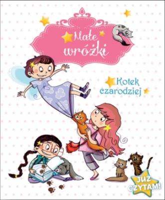 Okładka książki Już czytam! Małe wróżki. Kotek czarodziej