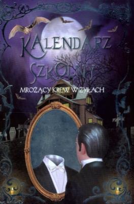 Kalendarz szkolny mrożący krew w żyłach. Autor: Joanna Gaca (tłum.), Eduardo Trujillo. SmakLiter.pl Okładka książki Kalendarz szkolny mrożący krew w żyłach