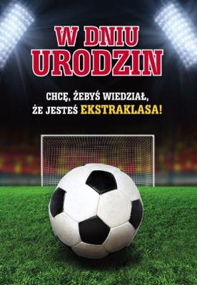 Okładka książki Karnet W Dniu Urodzin chcę, żebyś wiedział, że jesteś ekstra