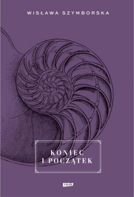Koniec i początek. Autor: Wisława Szymborska. SmakLiter.pl Okładka książki Koniec i początek