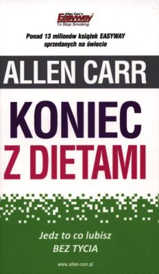 Koniec z dietami. Jedz to co lubisz. Bez tycia.. Autor: Allen Carr. SmakLiter.pl Okładka książki Koniec z dietami. Jedz to co lubisz. Bez tycia.