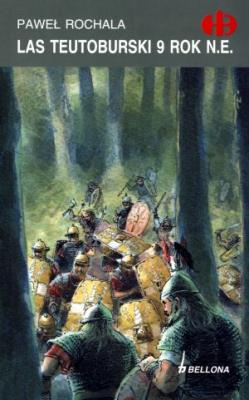 Las Teutoburski 9 rok n.e.. Autor: Rochala Paweł. SmakLiter.pl Okładka książki Las Teutoburski 9 rok n.e.