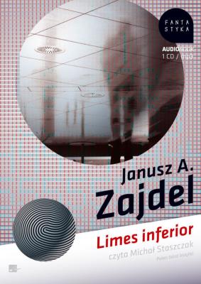 Limes inferior Audiobook. Autor: Zajdel Janusz A.. SmakLiter.pl Okładka książki Limes inferior Audiobook