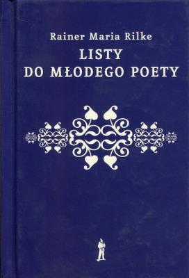Listy do młodego poety. Autor: Rilke Rainer Maria. SmakLiter.pl Okładka książki Listy do młodego poety
