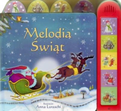 Melodia Świąt. Autor: Taplin Sam, Anna Luraschi (ilustr.). SmakLiter.pl Okładka książki Melodia Świąt