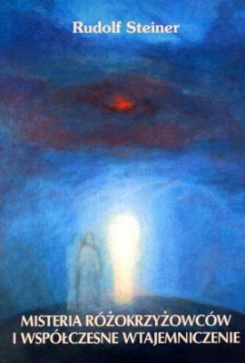Misteria różokrzyżowców i współczesne wtajemniczenie. Autor: Rudolf Steiner. SmakLiter.pl Okładka książki Misteria różokrzyżowców i współczesne wtajemniczenie
