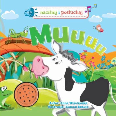 Naciśnij i posłuchaj. Muuuu. Autor: Anna Wiśniewska (red.). SmakLiter.pl Okładka książki Naciśnij i posłuchaj. Muuuu