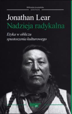 Nadzieja radykalna. Autor: Jonathan Lear. SmakLiter.pl Okładka książki Nadzieja radykalna