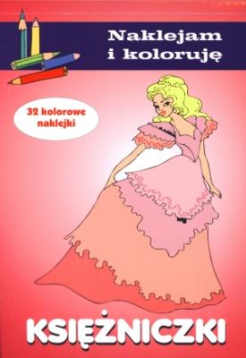Naklejam i koloruję - Księżniczki. Autor: Małecki Aleksander. SmakLiter.pl Okładka książki Naklejam i koloruję - Księżniczki