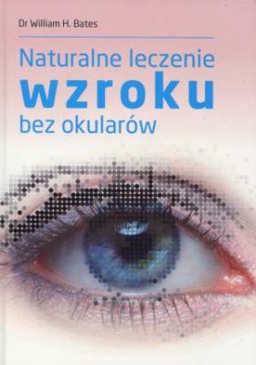 Okładka książki Naturalne leczenie wzroku bez okularów