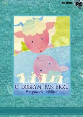 Okładka książki O dobrym pasterzu. Przypowieść biblijna. PC CD-ROM