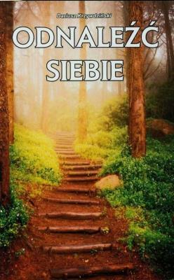 Odnaleźć siebie. Autor: Krzywdziński Dariusz. SmakLiter.pl Okładka książki Odnaleźć siebie