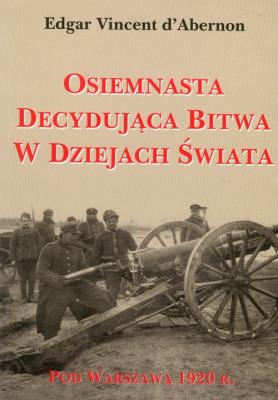 Okładka książki Osiemnasta decydująca bitwa w Dziejach Świata