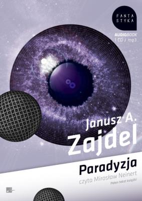 Paradyzja Audiobook. Autor: Zajdel Janusz A.. SmakLiter.pl Okładka książki Paradyzja Audiobook