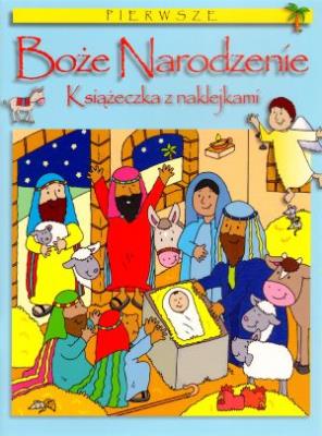 Pierwsze Boże Narodzenie seria z naklejkami. Autor: Bethan James. SmakLiter.pl Okładka książki Pierwsze Boże Narodzenie seria z naklejkami