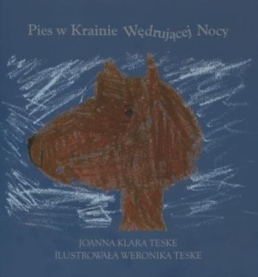 Okładka książki Pies w Krainie Wędrującej Nocy
