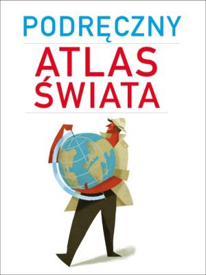 Podręczny atlas świata. Autor:   Praca zbiorowa. SmakLiter.pl Okładka książki Podręczny atlas świata