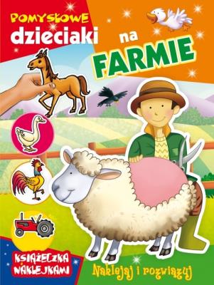 Okładka książki Pomysłowe dzieciaki - na farmie