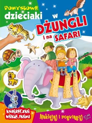 Okładka książki Pomysłowe dzieciaki - w dżungli i na safari