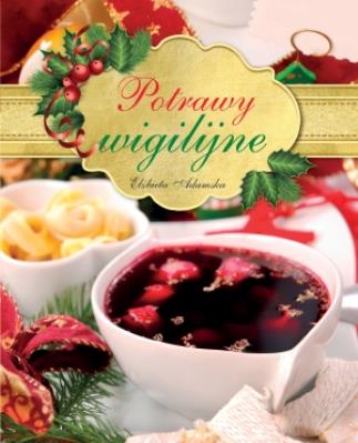 Potrawy wigilijne. Autor: Elżbieta Adamska. SmakLiter.pl Okładka książki Potrawy wigilijne