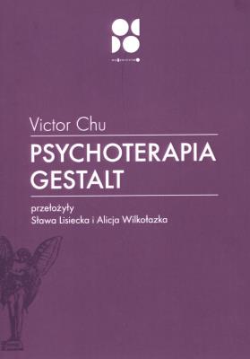 Psychoterapia Gestalt. Autor: Victor Chu. SmakLiter.pl Okładka książki Psychoterapia Gestalt