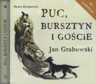 Puc, Bursztyn i goście. Książka audio CD - Audiobook. Autor: Jan Grabowski. SmakLiter.pl Okładka książki Puc, Bursztyn i goście. Książka audio CD - Audiobook