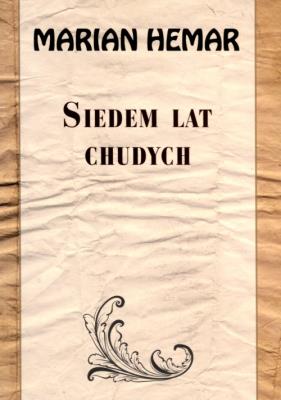 Siedem lat chudych. Autor: Hemar Marian. SmakLiter.pl Okładka książki Siedem lat chudych