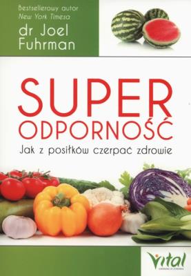 Okładka książki Superodporność jak z posiłków czerpać zdrowie