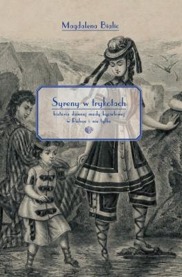 Syreny w trykotach. Autor: Bialic Magdalena. SmakLiter.pl Okładka książki Syreny w trykotach
