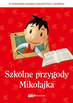 Szkolne przygody Mikołajka. Autor: autor zbiorowy. SmakLiter.pl Okładka książki Szkolne przygody Mikołajka